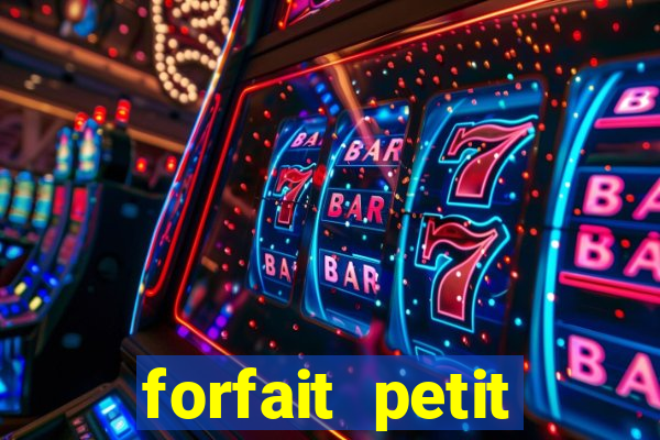 forfait petit manoir du casino