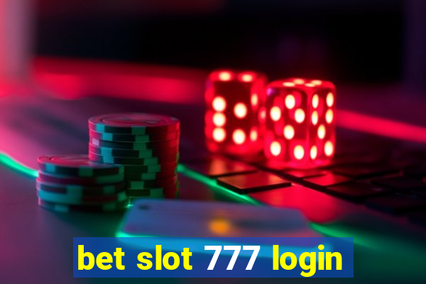 bet slot 777 login