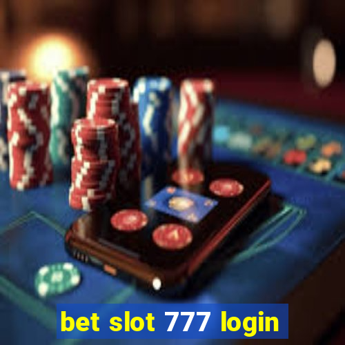 bet slot 777 login