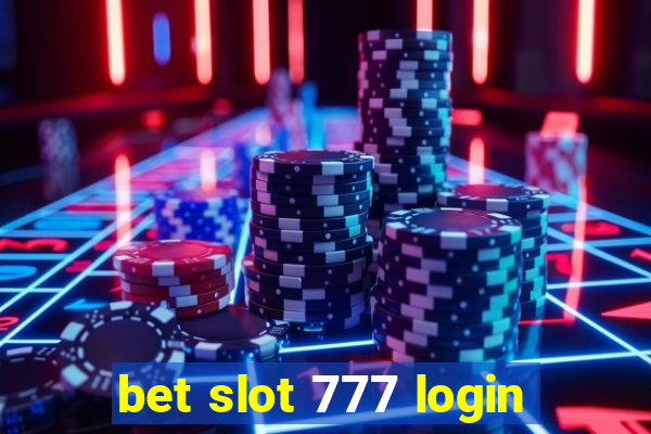 bet slot 777 login