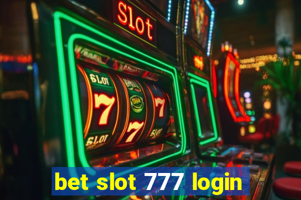 bet slot 777 login