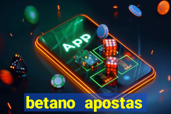 betano apostas esportivas online