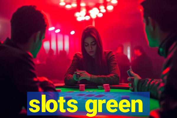 slots green