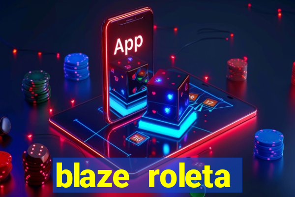 blaze roleta apostas online