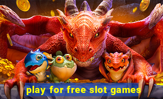 play for free slot games