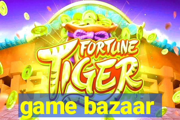 game bazaar