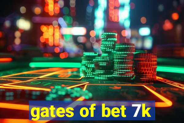 gates of bet 7k