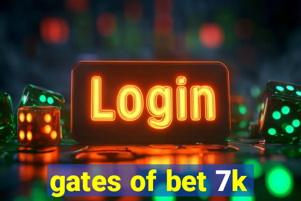 gates of bet 7k