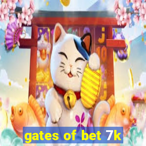 gates of bet 7k