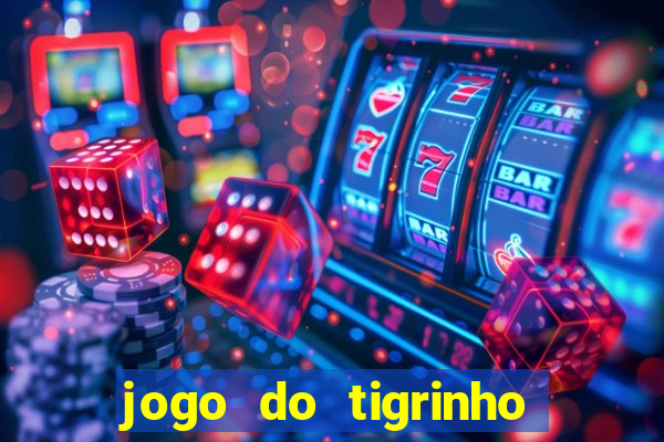 jogo do tigrinho deposito de 1 real