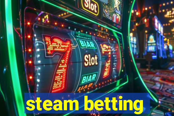 steam betting