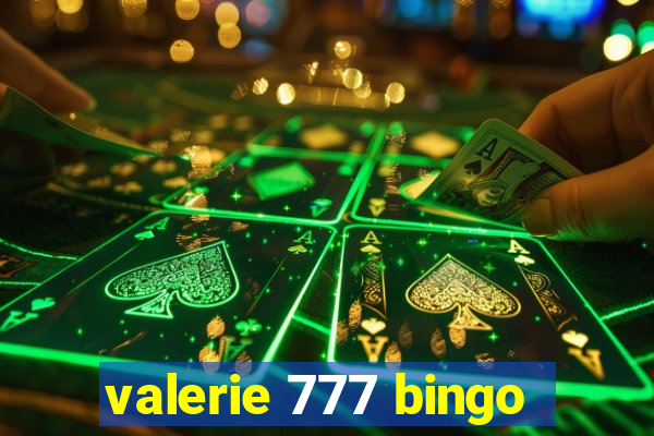 valerie 777 bingo