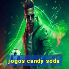 jogos candy soda