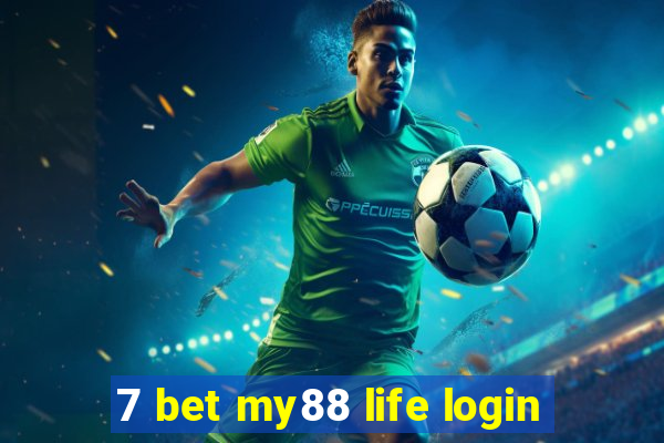 7 bet my88 life login