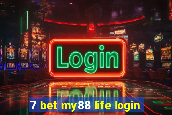 7 bet my88 life login