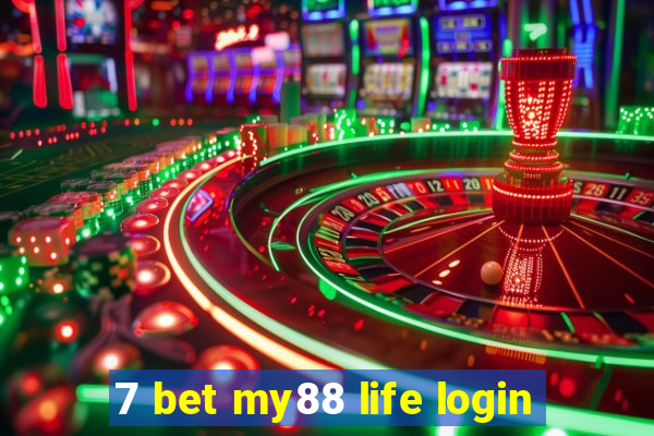 7 bet my88 life login