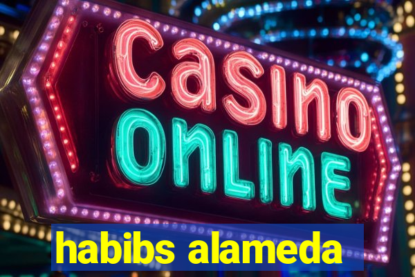 habibs alameda