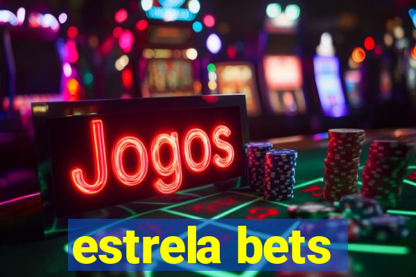 estrela bets