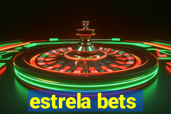 estrela bets