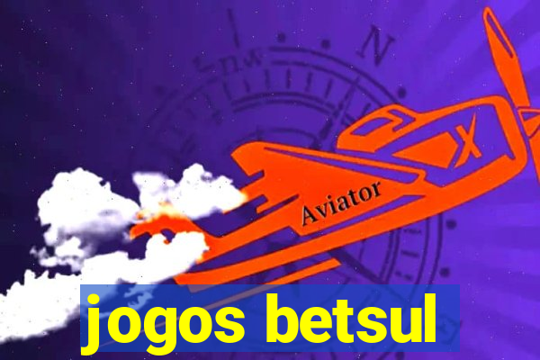 jogos betsul