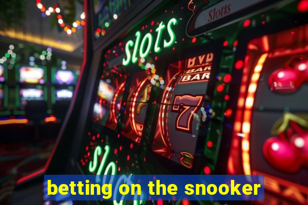 betting on the snooker