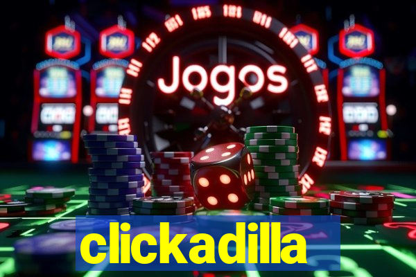 clickadilla