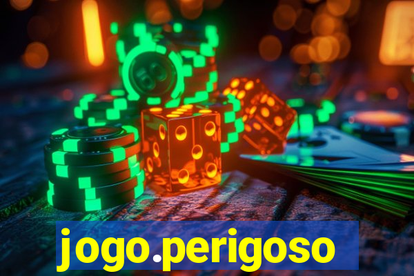 jogo.perigoso