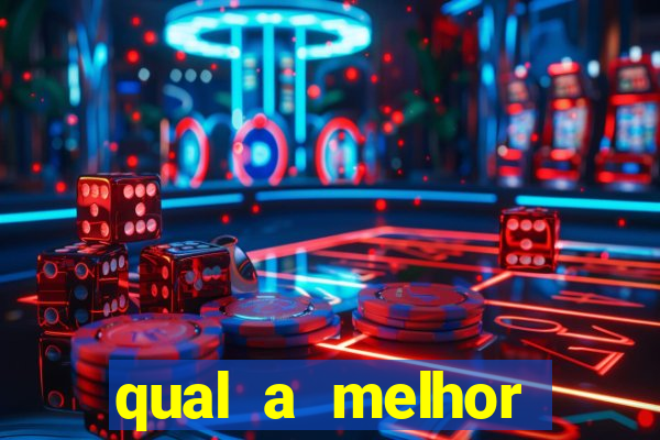 qual a melhor plataforma do tigrinho para jogar