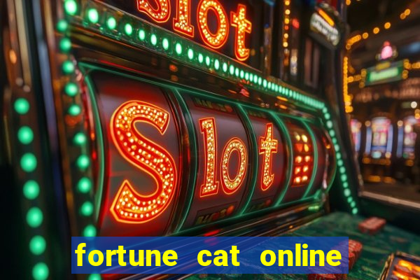 fortune cat online paga mesmo