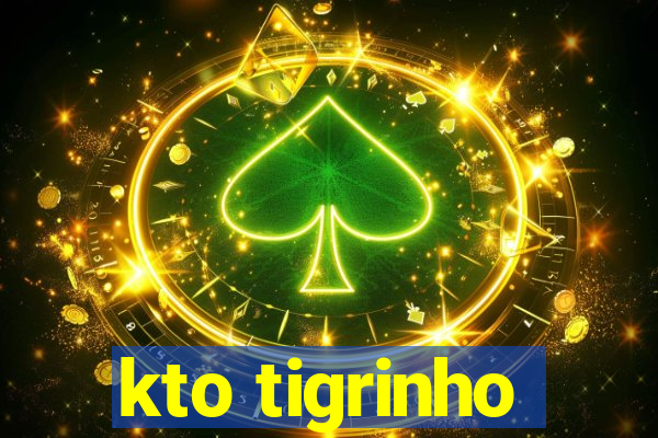 kto tigrinho