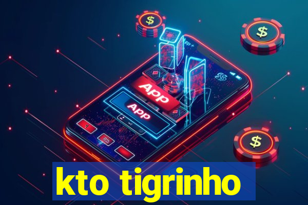 kto tigrinho