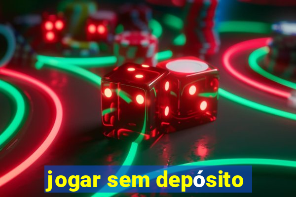 jogar sem depósito