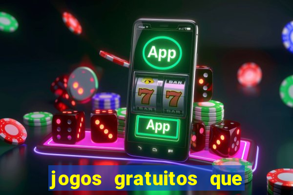 jogos gratuitos que ganha dinheiro de verdade