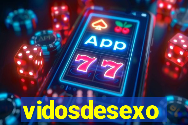 vidosdesexo