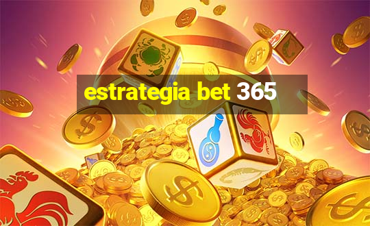 estrategia bet 365