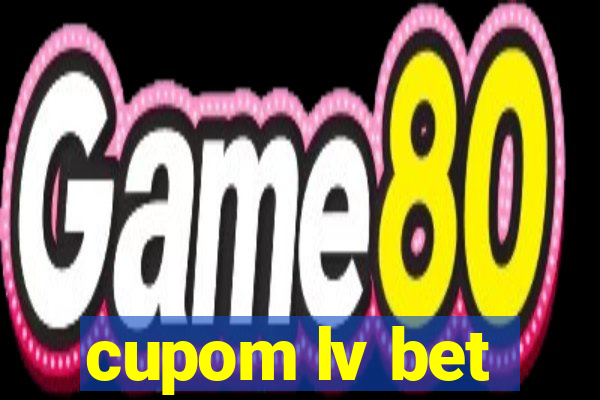 cupom lv bet