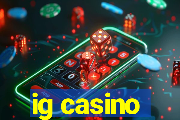 ig casino