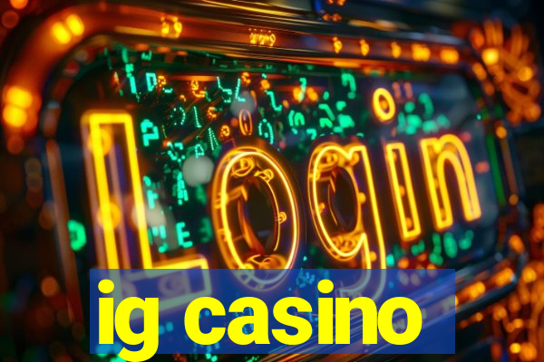 ig casino