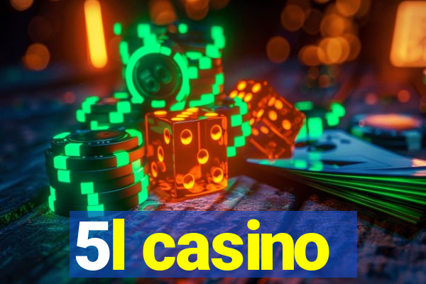 5l casino