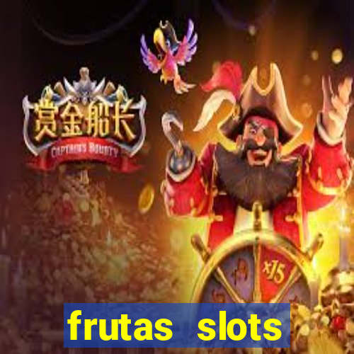 frutas slots dinheiro real