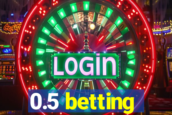 0.5 betting