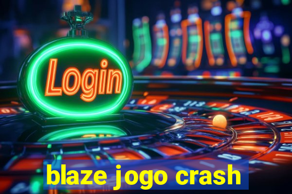 blaze jogo crash