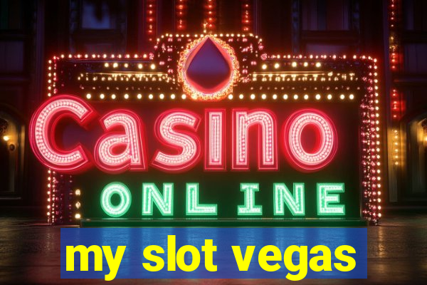 my slot vegas