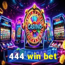 444 win bet