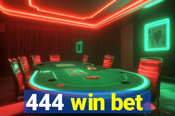 444 win bet