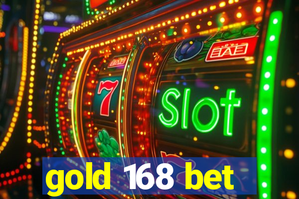 gold 168 bet