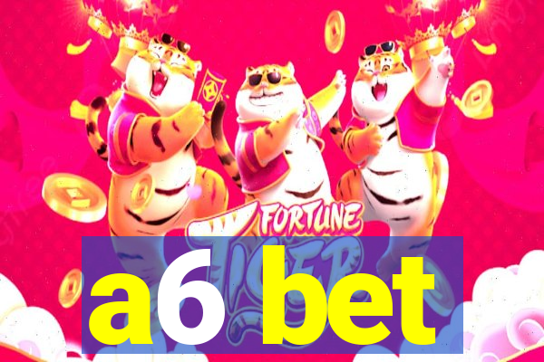 a6 bet