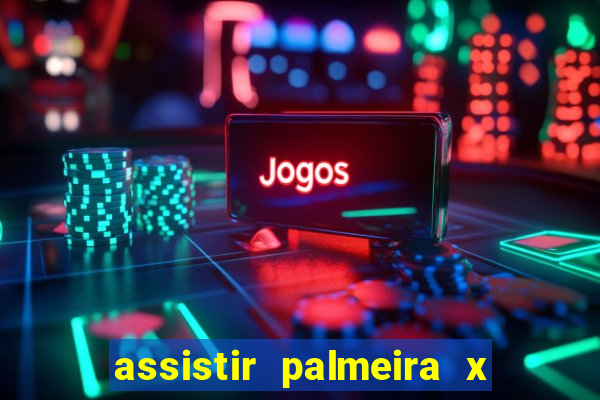 assistir palmeira x bahia ao vivo