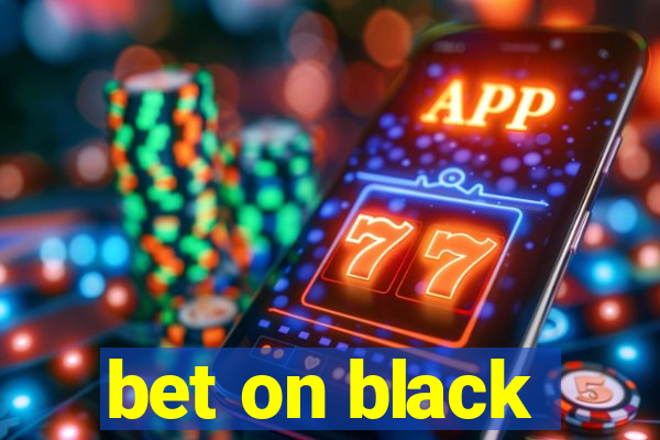 bet on black