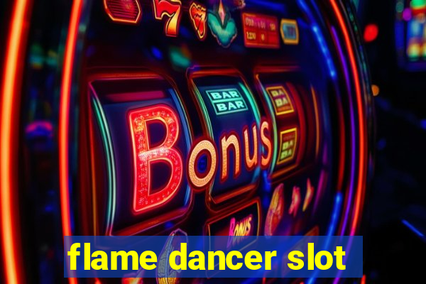 flame dancer slot